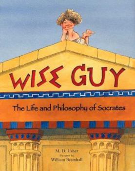 Hardcover Wise Guy: The Life and Philosophy of Socrates Book