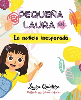 Paperback Pequeña Laura en La Noticia Inesperada [Spanish] Book