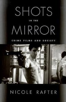 Paperback Shots in the Mirror: Crime Films and Society Book