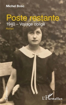 Poste restante: 1940 - Voyage obligé (Écritures) (French Edition)