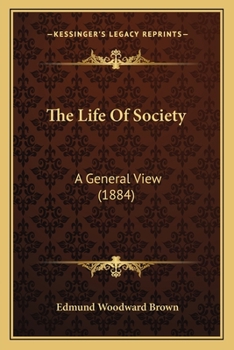 The Life of Society: A General View