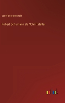 Hardcover Robert Schumann als Schriftsteller [German] Book