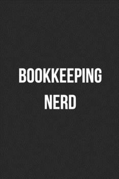 Bookkeeping Nerd: Blank Lined Journal For Accountants CPA Accountancy Notebook Accounting Coworker Gag Gift