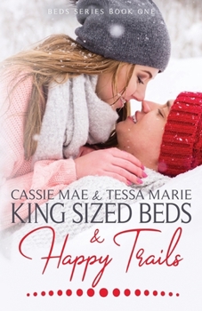 King Sized Beds and Happy Trails - Book #1 of the Beds