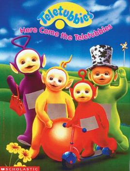 Here Come the Teletubbies - Book  of the Teletubbies