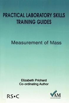 Paperback Practical Laboratory Skills Training Guides: Measurement of Mass Book