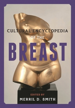 Hardcover Cultural Encyclopedia of the Breast Book