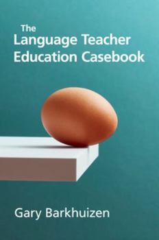 Paperback The Language Teacher Education Casebook Book