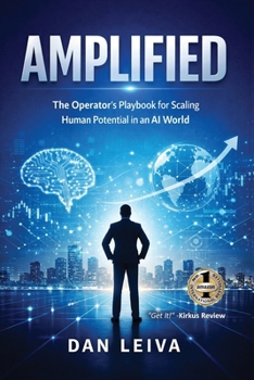 Paperback Amplified: The Operator's Playbook for Scaling Human Potential in an AI World Book