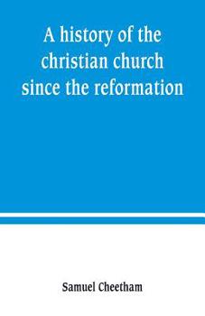 Paperback A history of the christian church since the reformation Book