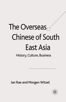 Paperback The Overseas Chinese of South East Asia: History, Culture, Business Book