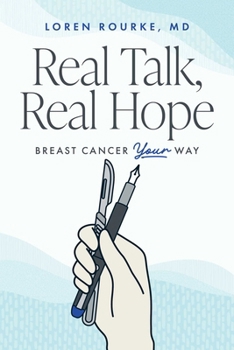 Paperback Real Talk, Real Hope: Breast Cancer Your Way Book