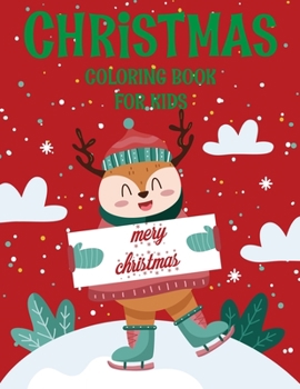 Christmas coloring book for kids.: Fun Children’s Christmas Gift or Present for kids.Christmas Activity Book Coloring, Matching, Mazes , Drawing, Cross Words, Color by Number,and More.