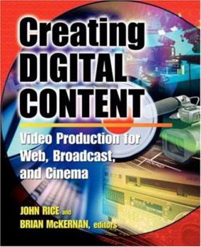 Paperback Creating Digital Content: A Video Production Guide for Web, Broadcast, and Cinema Book
