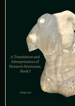 Hardcover A Translation and Interpretation of Horaceâ (Tm)S Sermones, Book I Book
