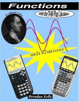 Paperback Functions with the TI-84 Plus & TI-84 Plus SE Book