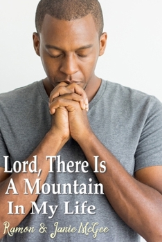 Paperback Lord, There Is A Mountain In My Life: Faith for Difficult Days Book