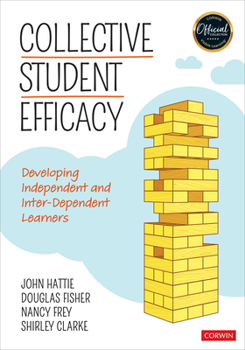 Paperback Collective Student Efficacy: Developing Independent and Inter-Dependent Learners Book