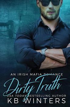 Paperback Dirty Truth: An Irish Mafia Romance Book
