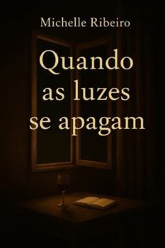 Paperback Quando As Luzes Se Apagam: Um conto Psicológico de Michelle Ribeiro [Portuguese] Book