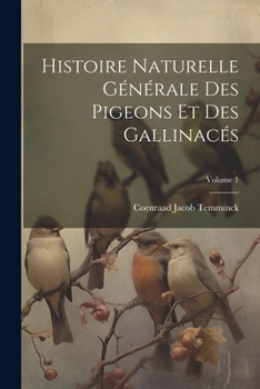 Histoire naturelle générale des pigeons et des gallinacés. Tome 1
