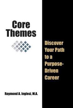 Hardcover Core Themes: Discover Your Path to a Purpose-Driven Career Book