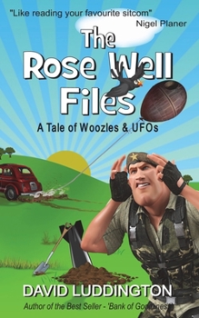 Paperback The Rose Well Files: A Tale of Woozles and UFOs Book