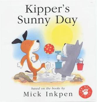 Kipper's Sunny Day                ( Kipper the Dog) - Book  of the Kipper the Dog