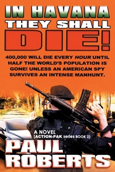 In Havana They Shall Die! - Book #2 of the Action-PAK