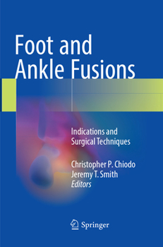 Paperback Foot and Ankle Fusions: Indications and Surgical Techniques Book