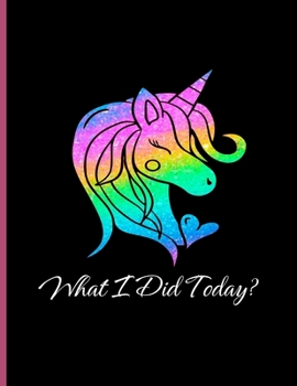 Paperback What I did today?: My Unicorn Draw And Write Journal. All About Me Story Notebook Book