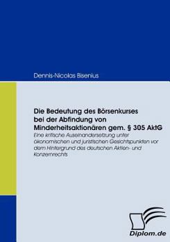 Die Bedeutung Des B Rsenkurses Bei Der Abfindung Von Minderheitsaktion Ren Gem. 305 Aktg