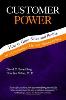 Hardcover Customer Power: How to Grow Sales and Profits in a Customer-Driven Marketplace Book