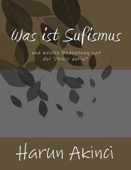 Paperback Was ist Sufismus und welche Bedeutung hat der dhikir darin? [German] Book