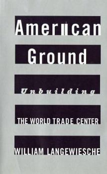Hardcover American Ground: Unbuilding the World Trade Center Book