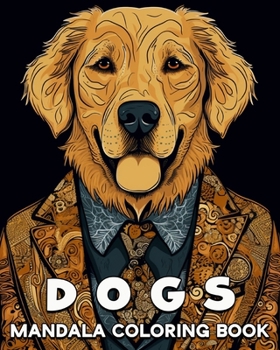 Paperback Dog Coloring Book: 60 Beautiful Coloring Patterns, Great Dogs Coloring Book for Adults and Teens Book