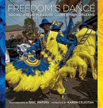 Hardcover Freedom's Dance: Social Aid and Pleasure Clubs in New Orleans Book