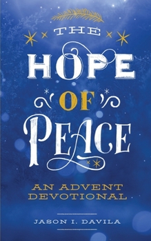 Paperback The Hope of Peace: An Advent Devotional Book