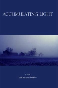 Paperback Accumulating Light: Poems Book