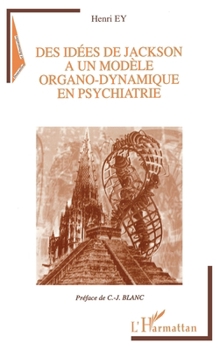 Paperback Idees (Des) de Jackson a Un Modele Organo-Dynamique En Psychiatrie [French] Book