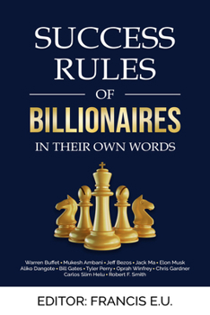 Paperback Success Rules of Billionaires: In their own words Book