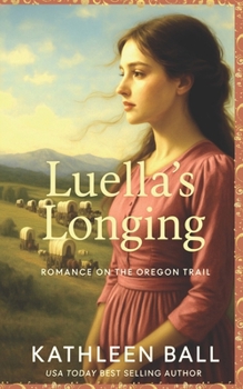Paperback Luella's Longing: A Christian Romance Book