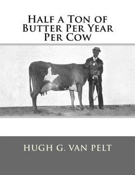 Paperback Half a Ton of Butter Per Year Per Cow Book