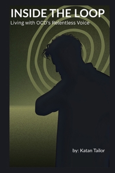 Paperback INSIDE THE LOOP: Living with OCD's Relentless Voice Book