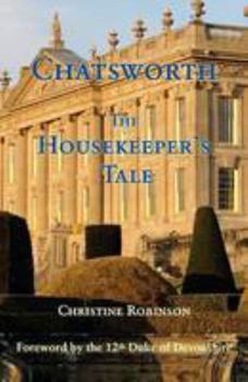 Hardcover Chatsworth, the Housekeeper's Tale Book