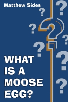 Paperback What is a Moose Egg? Book
