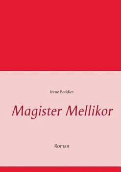 Paperback Magister Mellikor: Roman [German] Book