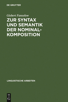 Hardcover Zur Syntax und Semantik der Nominalkomposition [German] Book