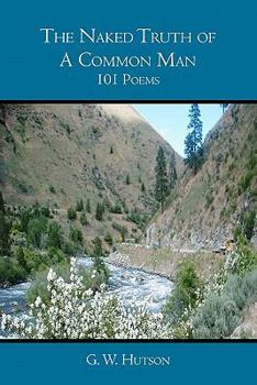 Paperback The Naked Truth of A Common Man: 101 Poems Book