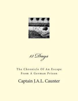 13 Days: The Chronicle of an Escape From a German Prison